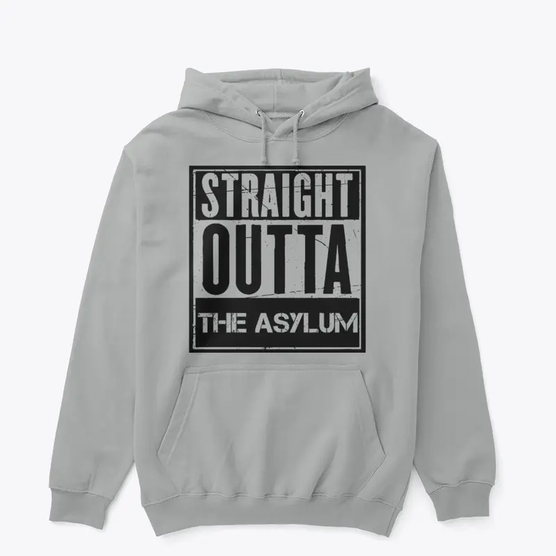 Straight Outta The Asylum 